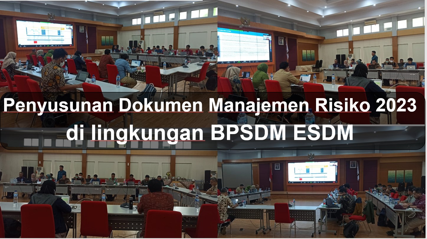 You are currently viewing Penyusunan Dokumen Manajemen Risiko TA 2023 di Lingkungan BPSDM ESDM