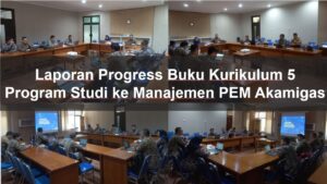 Read more about the article Laporan Progress Buku Kurikulum 5 Program Studi ke Manajemen PEM Akamigas